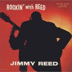 Jimmy Reed : Rockin' with Reed